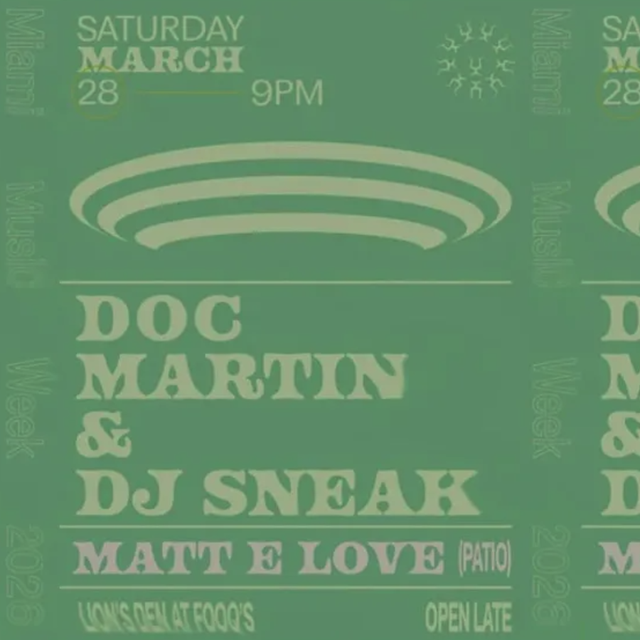 Doc Martin, Dj Sneak, Matt E Love