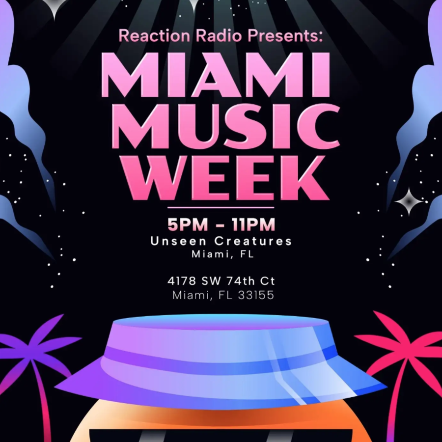 Reaction Radio presents: Miami Music Week